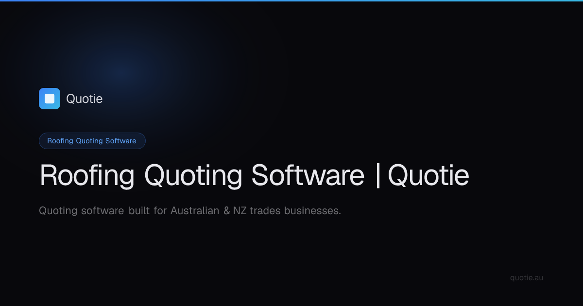 Roofing Quoting Software | Quotie